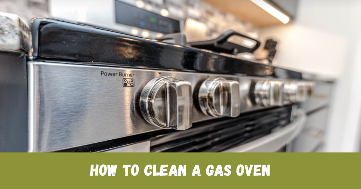 How to Clean a Gas Oven