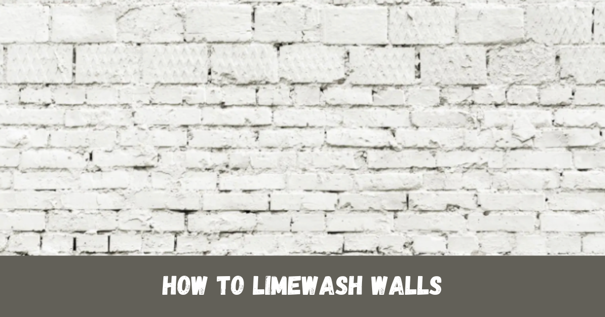 How to LimeWash Walls