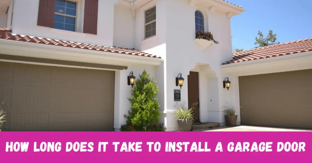 how long does it take to install a garage door