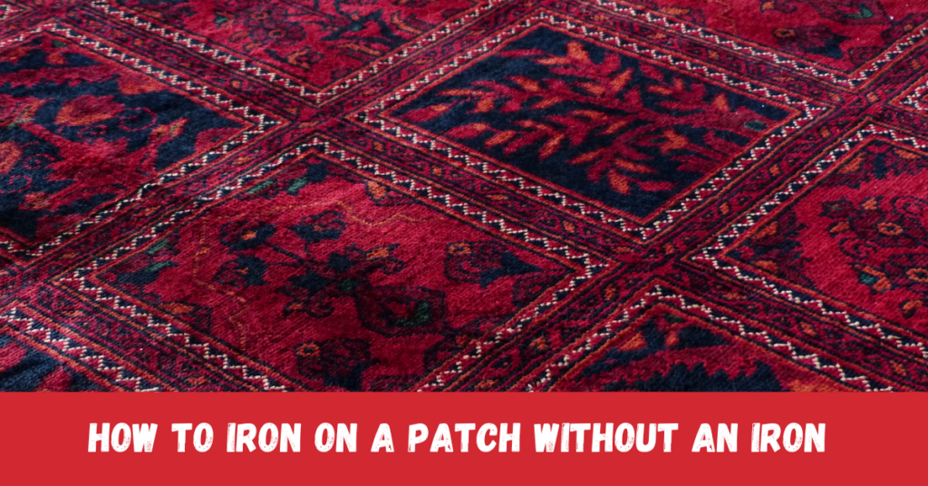 How to Iron On a Patch Without an Iron